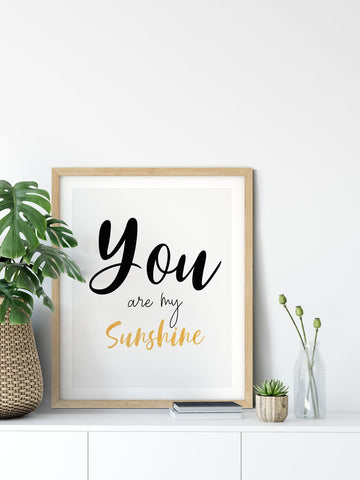 “You are my Sunshine”, Wall Art Print, Instant Download Wall Art
